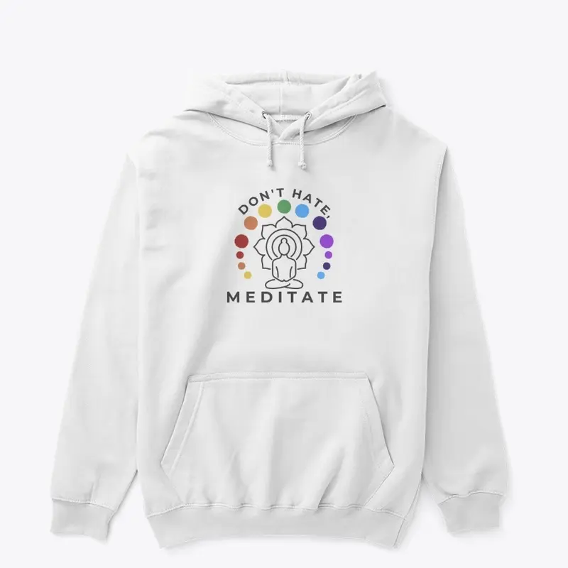 Don't Hate, Meditate | Colorful